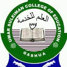 Umar Suleiman College of Education Gashua